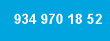 934 970 18 52